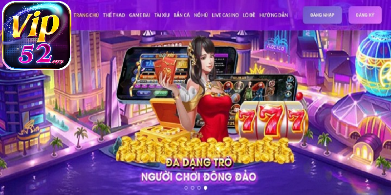 Đăng nhập Vip52 - giới thiệu cổng game